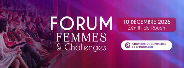 Forum Femmes & Challenges, 10 décembre 2026 au Zénith de Rouen